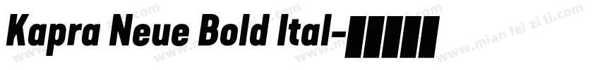 Kapra Neue Bold Ital字体转换
